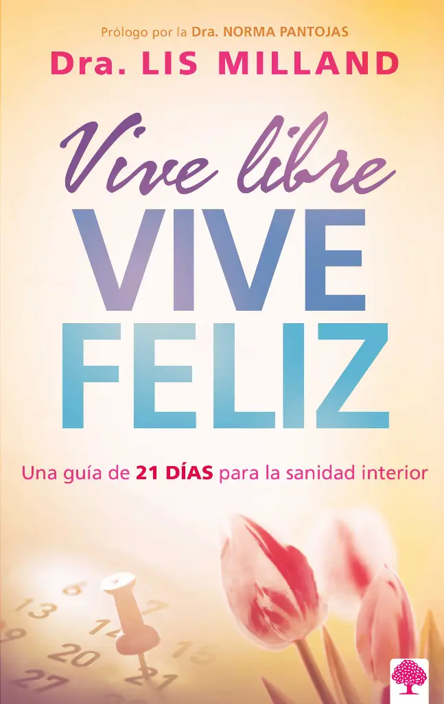 VIVE LIBRE VIVE FELIZ