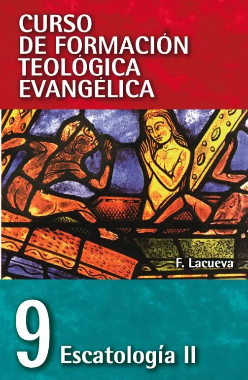 09. Curso de Formación Teológica Evangélica: Escatología II