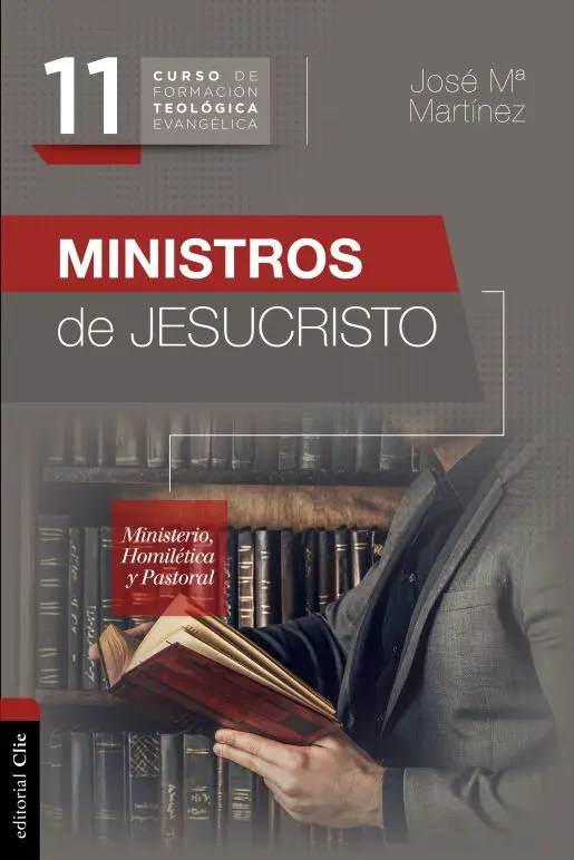 11. Curso de Formación Teológica Evangélica: Ministros de Jesucristo