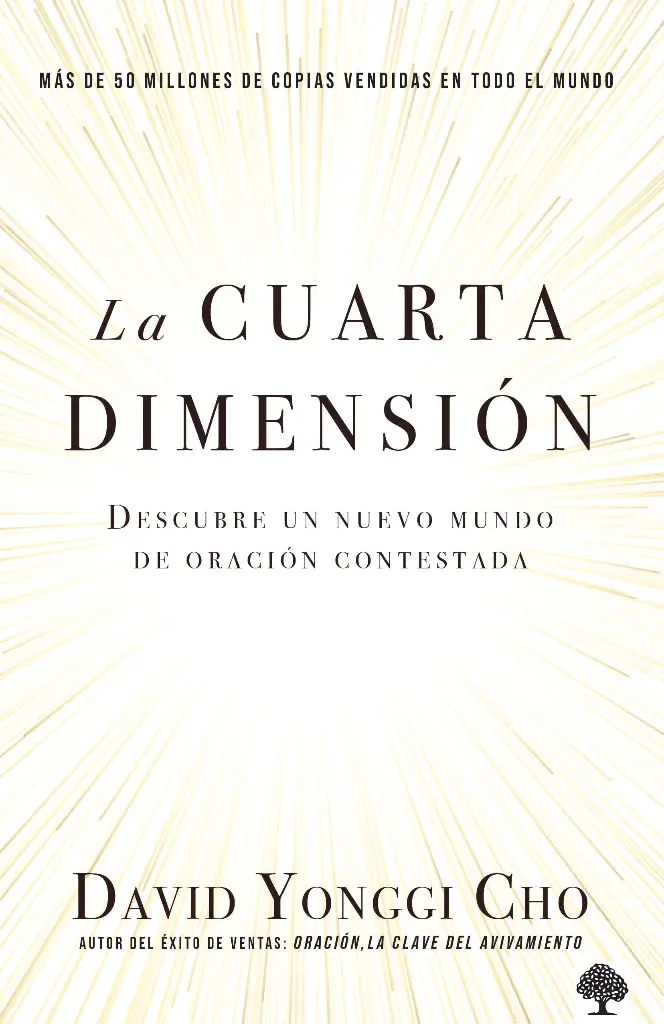 La cuarta dimensión: Descubre un nuevo mundo de oración contestada