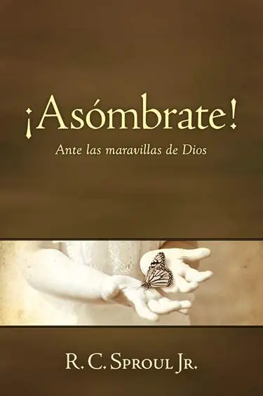 ASOMBRATE ANTE LAS MARAVILLAS DE DIOS