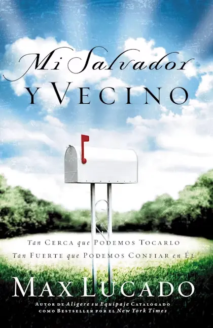 Mi Salvador y vecino: Tan cerca que podemos tocarlo, Tan fuerte que podemos confiar en Él