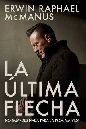 La Última Flecha. No guardes nada para la próxima vida