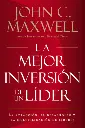 La mejor inversión de un líder: La atracción, el desarrollo y la multiplicación de líderes