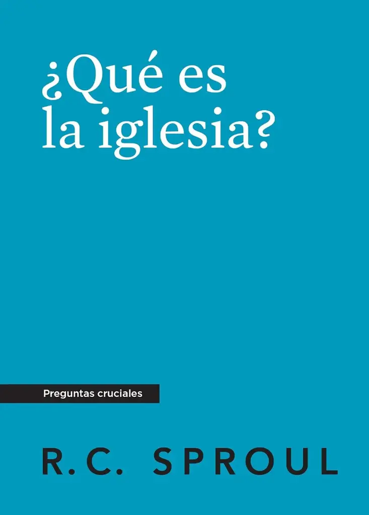¿Qué es la iglesia?