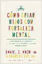 Cómo criar hijos con fortaleza mental