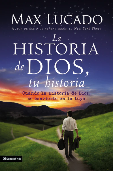 La Historia de Dios, tu historia: Cuando la historia de Dios, se convierte en la tuya