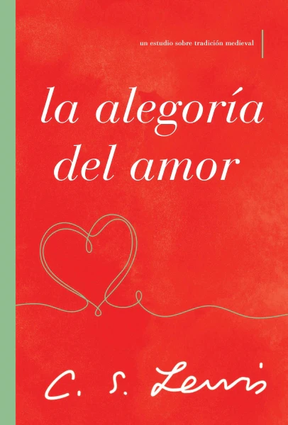 La alegoría del amor: Un estudio sobre tradición medieval