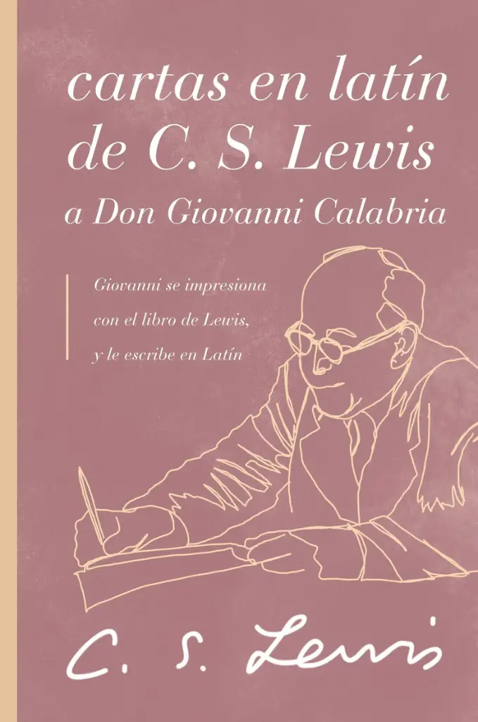 Cartas en latín de C. S. Lewis y Don Giovanni Calabria: Un estudio sobre la amistad