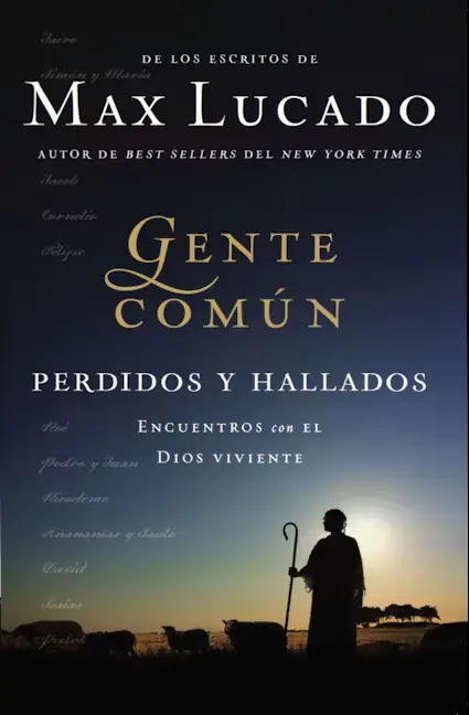Gente común perdidos y hallados: Encuentros con el Dios viviente