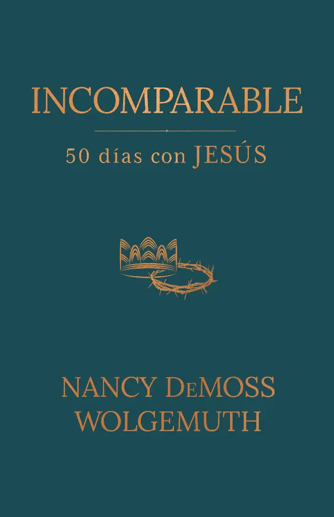 Incomparable: 50 días con Jesús