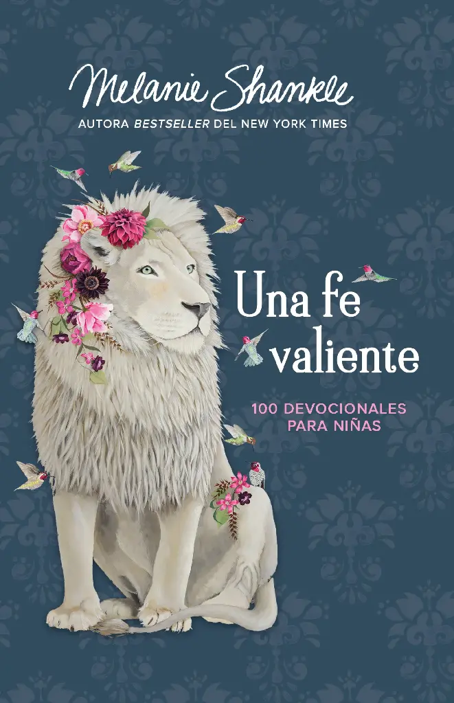 Una fe valiente: 100 devocionales para niñas