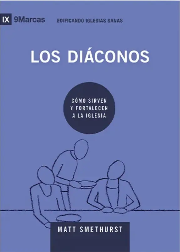 Los diáconos: Cómo sirven y fortalecen a la iglesia