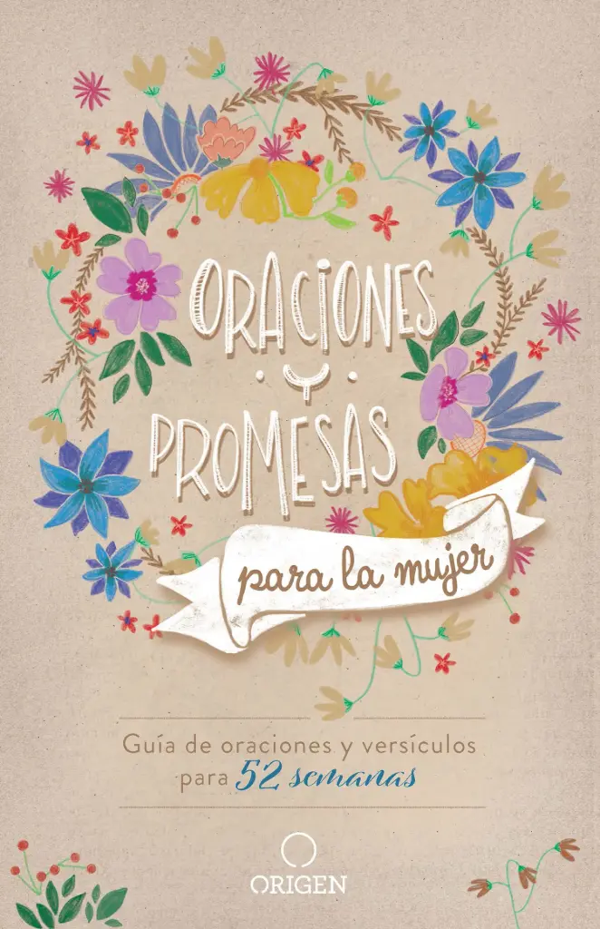 Oraciones y promesas para la mujer: Guía de oraciones y versículos para 52 semanas