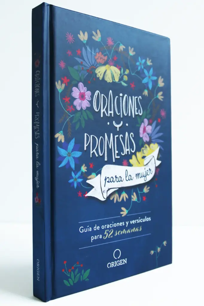 Oraciones y promesas para la mujer: Guía de oraciones y versículos para 52 semanas, Pasta Dura