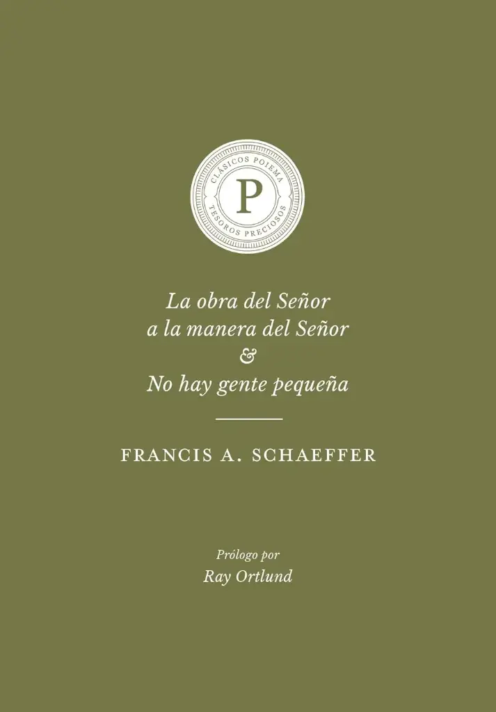 La obra del Señor a la manera del Señor & No hay gente pequeña