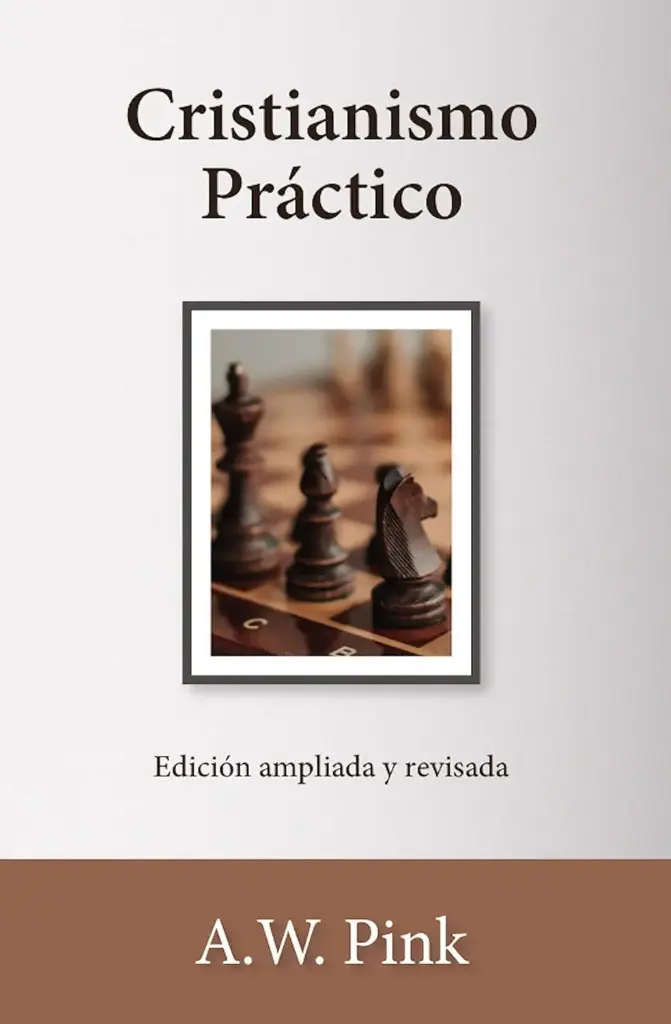 Cristianismo Práctico. Edición ampliada y revisada