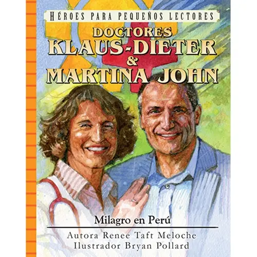 Doctores Klaus-Dieter & Martina John - Milagro en Peru