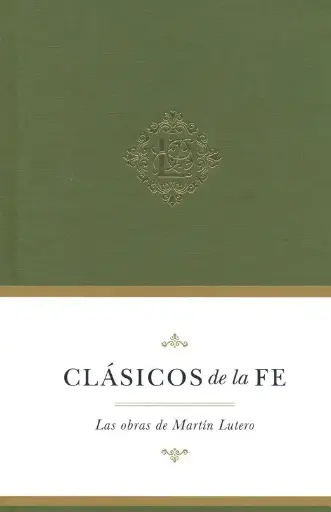 Clásicos de la fe: Lutero