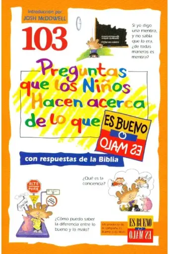 103 preguntas que los niños hacen acerca de lo que es bueno o es malo