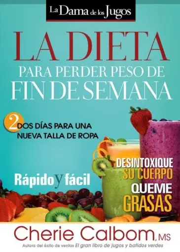 LA DIETA PARA PERDER PESO DE FIN DE SEMANA