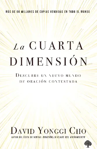 La cuarta dimensión: Descubre un nuevo mundo de oración contestada