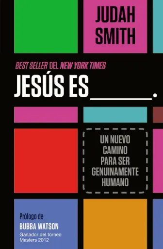 Jesús es ___.: Un nuevo camino para ser genuinamente humano