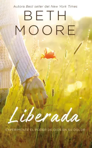 Liberada: Experimente el poder de Dios en su dolor