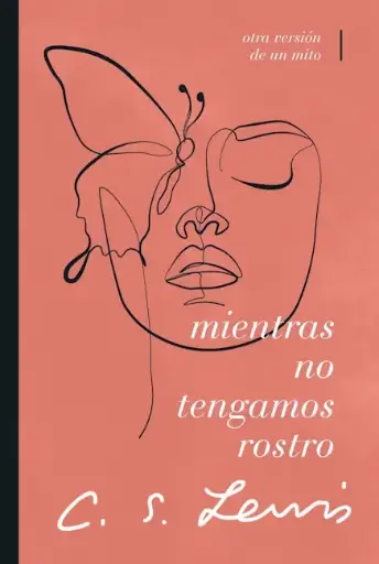 Mientras no tengamos rostro: Retorno a un mito