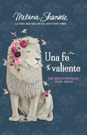 Una fe valiente: 100 devocionales para niñas