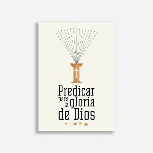 Predicar para la gloria de Dios
